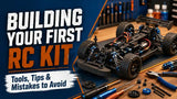 Building Your First RC Kit: Tools, Tips, and Mistakes to Avoid