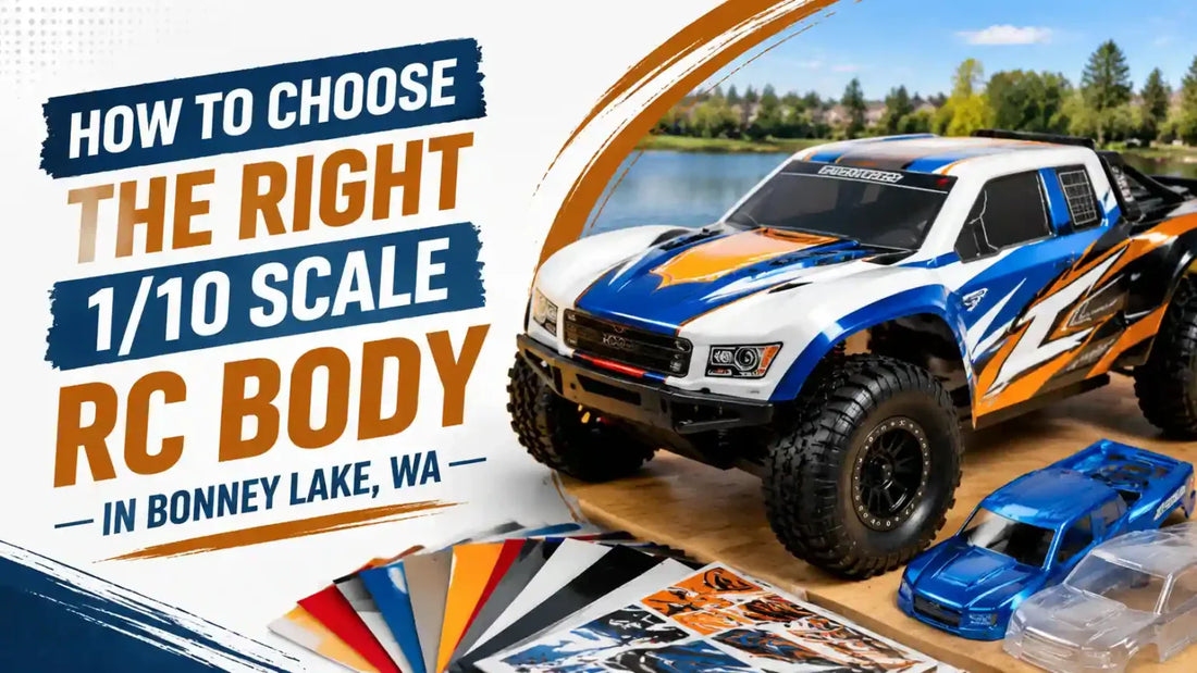 How to Choose the Right 1/10 Scale RC Body in Bonney Lake, WA