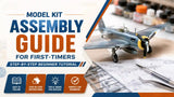 Model Kit Assembly Guide for First-Timers (Step-by-Step Beginner Tutorial)